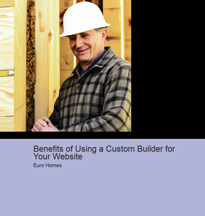 Benefits of Using a Custom Builder for Your Website 